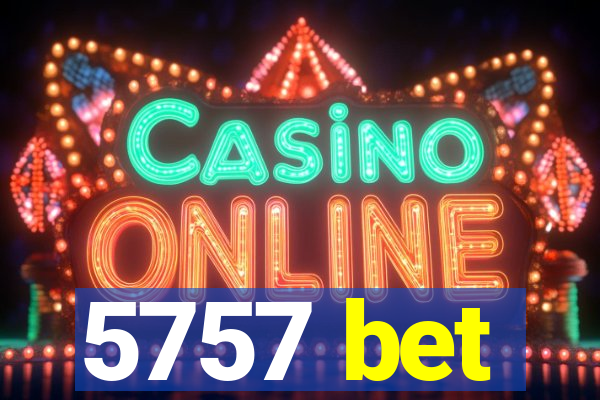 5757 bet